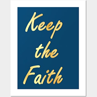 Keep the faith Posters and Art